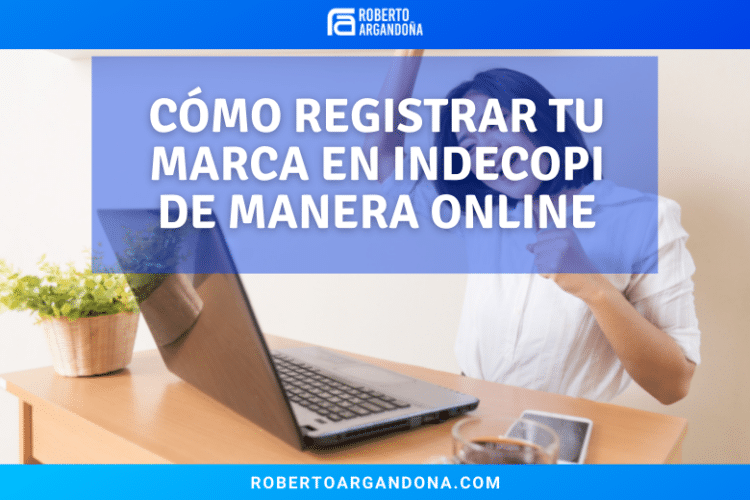 Como registrar tu marca en Indecopi de manera online
