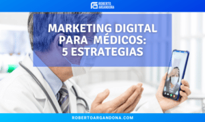 Marketing Digital para médicos 5 estrategias para llegar a más pacientes