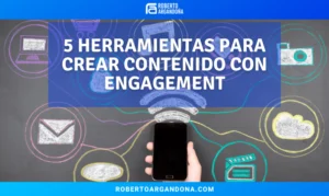 5 Herramientas para Crear Contenido con Engagement en Instagram y Facebook