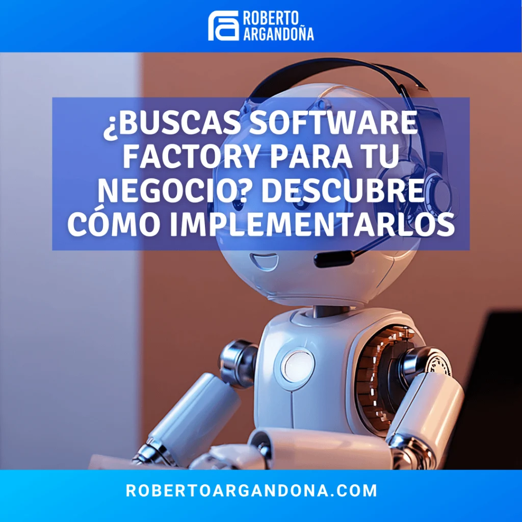 ¿Sin Equipo Técnico en tu Negocio? Así puedes automatizar procesos con Software Factory con Inteligencia Artificial 1 Servicio de software factory para negocios