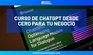 Roberto Argandoña - Consultor de Marketing Digital 19 Curso de ChatGPT desde cero para tu negocio